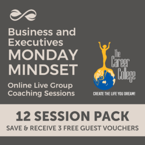 BUSINESS & EXECUTIVES Monday Mindset Sessions (12 Pack)